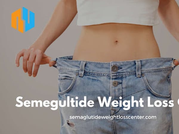 Semaglutide Weight Loss Center