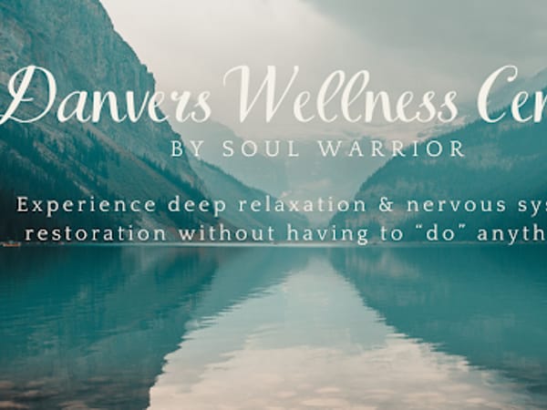 Danvers Wellness Center, by Soul Warrior