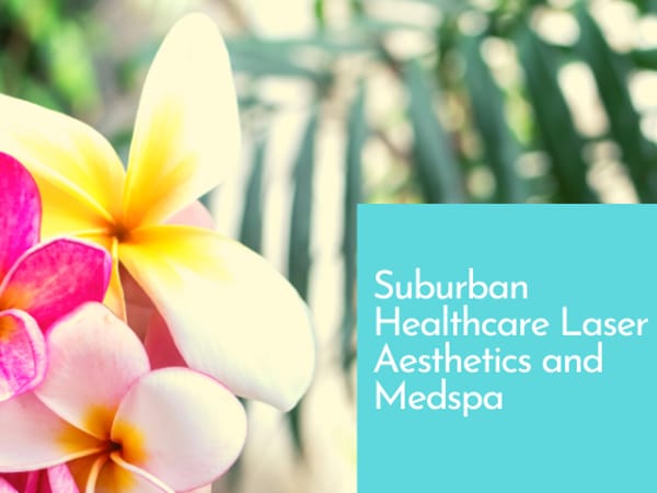Suburban Healthcare Laser Aesthetics & Medspa